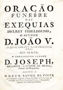 ORAÇAO FUNEBRE NAS EXEQUIAS DE EL REI FIDELISSIMO O SENHOR DOM JOAO QUINTO