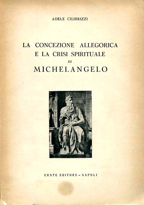 CONCEZIONE ALLEGORICA E LA CRISI SPIRITUALE DI MICHELANGELO