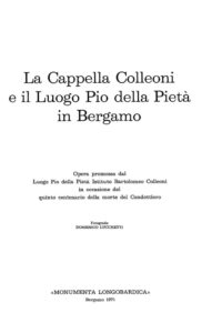 CAPELLA COLLEONI E IL LUOGO PIO DELLA PIETA IN BERGAMO
