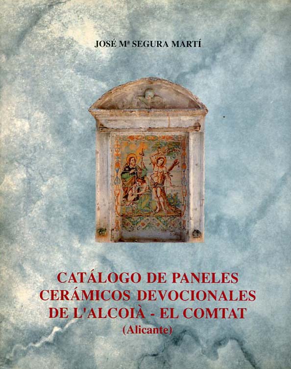 CATALOGO DE PANELES CERAMICOS DEVOCIONALES DE L’ALCOIA – EL COMTAT
