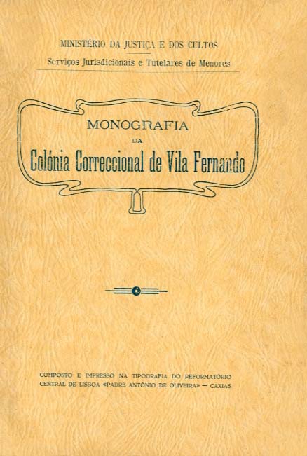 MONOGRAFIA DA COLONIA CORRECIONAL DE VILA FERNANDO