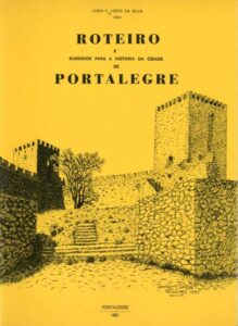 ROTEIRO E SUBSIDIOS PARA A HISTORIA DA CIDADE DE PORTALEGRE