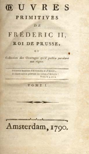 OEUVRES PRIMITIVES DE FREDERIC II ROI DE PRUSSE