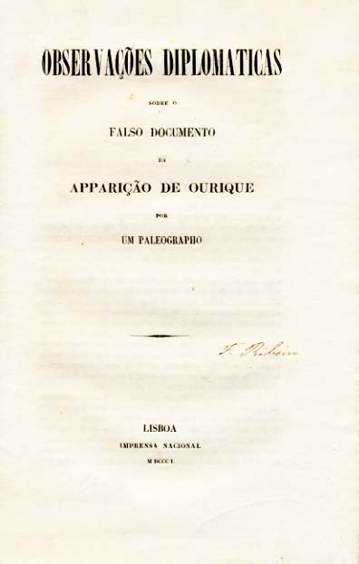 OBSERVAÇOES DIPLOMATICAS SOBRE O FALSO DOCUMENTO DA APARIÇAO DE OURIQUE
