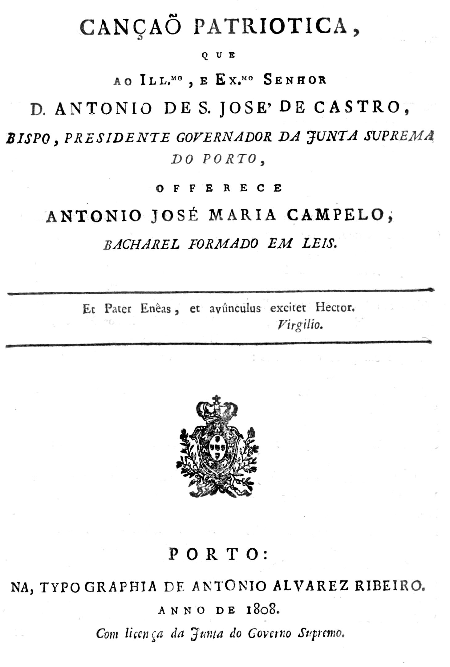 CANÇAO PATRIOTICA QUE AO ILUSTRISSIMO E EXCELENTISSIMO SENHOR D. ANTONIO DE S. JOSE DE CASTRO