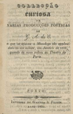 COLECÇAO CURIOSA DA VARIAS PRODUÇOES POETICAS DE G. A. da C.