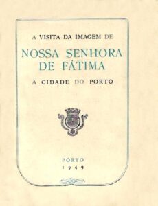 VISITA DA IMAGEM DE NOSSA SENHORA DE FATIMA A CIDADE DO PORTO