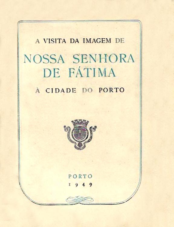 VISITA DA IMAGEM DE NOSSA SENHORA DE FATIMA A CIDADE DO PORTO