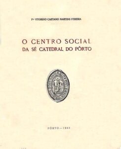 CENTRO SOCIAL DA SE CATEDRAL DO PORTO