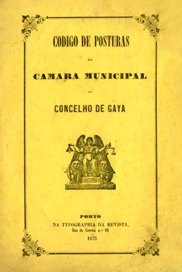 CODIGO DE POSTURAS DA CAMARA MUNICIPAL DO CONCELHO DE GAIA