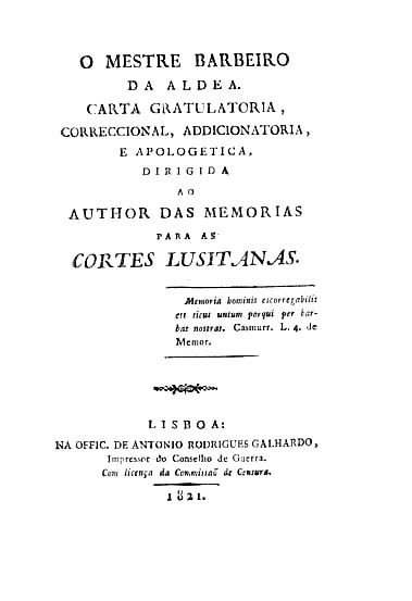 CARTA GRATULATORIA CORRECCIONAL ADICIONATORIA E APOLOGETICA DIRIGIDA AO AUTOR DAS MEMORIAS PARA AS CORTES LUSITANAS