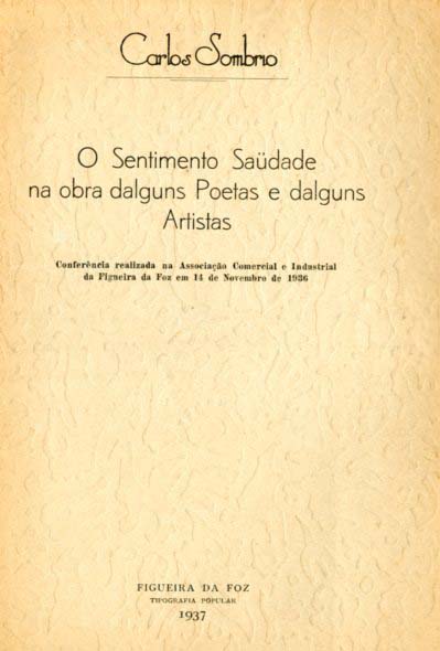 SENTIMENTO SAUDADE NA OBRA DALGUNS POETAS E DALGUNS ARTISTAS