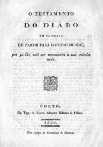 TESTAMENTO DO DIABO EM VESPERAS DE PARTIR PARA O OUTRO MUNDO POR JA LHE NAO SER NECESSARIA A SUA ESTADA NESTE