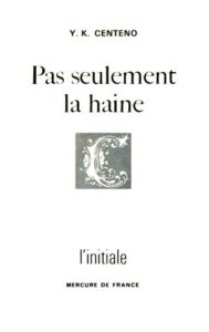 PAS SEULEMENT LA HAINE