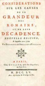 CONSIDERATIONS SUR LES CAUSES DE LA GRANDEUR DES ROMAINS ET DE LEUR DECADENCE