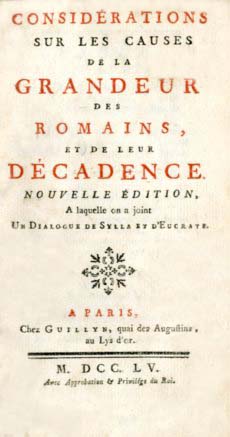 CONSIDERATIONS SUR LES CAUSES DE LA GRANDEUR DES ROMAINS ET DE LEUR DECADENCE