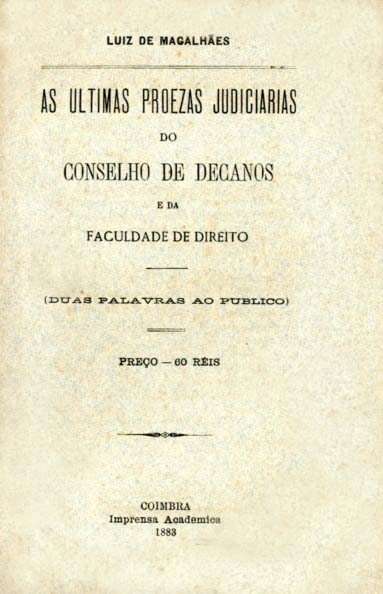 ULTIMAS PROEZAS JUDICIARIAS DO CONSELHO DE DECANOS E DA FACULDADE DE DIREITO
