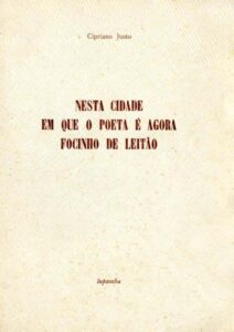 NESTA CIDADE EM QUE O POETA E AGORA FOCINHO DE LEITAO