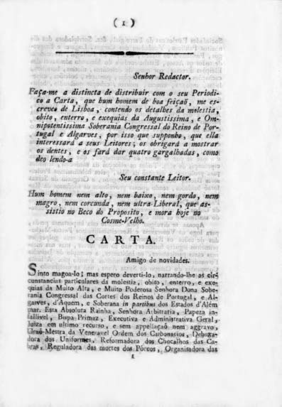 SENHOR REDACTOR FAÇA ME A DISTINTA DE DISTRIBUIR COM O SEU PERIODICO A CARTA QUE UM HOMEM DE BOA FEIÇAO ME ESCREVEU DE LISBOA