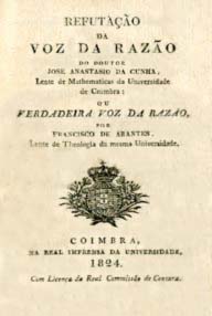REFUTAÇAO DA VOZ DA RAZAO DO DOUTOR JOSE ANASTACIO DA CUNHA