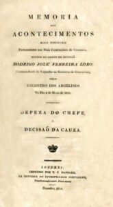 MEMORIA DOS ACONTECIMENTOS MAIS NOTAVEIS Pertencentes aos Dois Concelhos de Guerra feitos ao Chefe de Divisao Rodrigo Jose Ferreira Lobo
