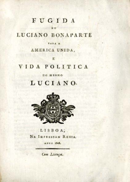 FUGIDA DE LUCIANO BONAPARTE PARA A AMERICA UNIDA E VIDA POLITICA DO MESMO LUCIANO