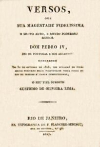 VERSOS QUE A SUA MAGESTADE FIDELISSIMA O MUITO ALTO E MUITO PODEROSO SENHOR DOM PEDRO 4.º REI DE PORTUGAL E DOS ALGARVES OFERECEU EM 30 DE OUTUBRO DE 1826 POR OCASIAO DO JURAMENTO PRESTADO PELOS PORTUGUESES NESTA CORTE DO RIO DE JANEIRO A CARTA CONSTITUCIONAL