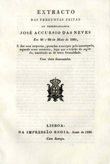 EXTRACTO DAS PERGUNTAS FEITAS AO DESEMBARGADOR JOSE ACURSIO DAS NEVES EM 26 E 28 DE MAIO DE 1824