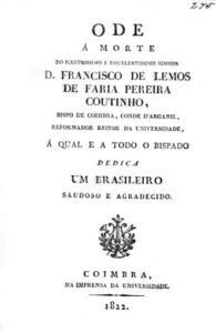 ODE A MORTE DO ILUSTRISSIMO E EXCELENTISSIMO SENHOR DOM FRANCISCO DE LEMOS DE FARIA PEREIRA COUTINHO