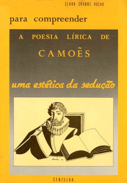 POESIA LIRICA DE CAMOES / UMA ESTETICA DA SEDUÇAO
