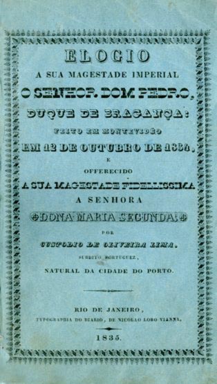 ELOGIO A SUA MAGESTADE IMPERIAL O SENHOR DOM PEDRO DUQUE DE BRAGANÇA FEITO EM MONTEVIDEU
