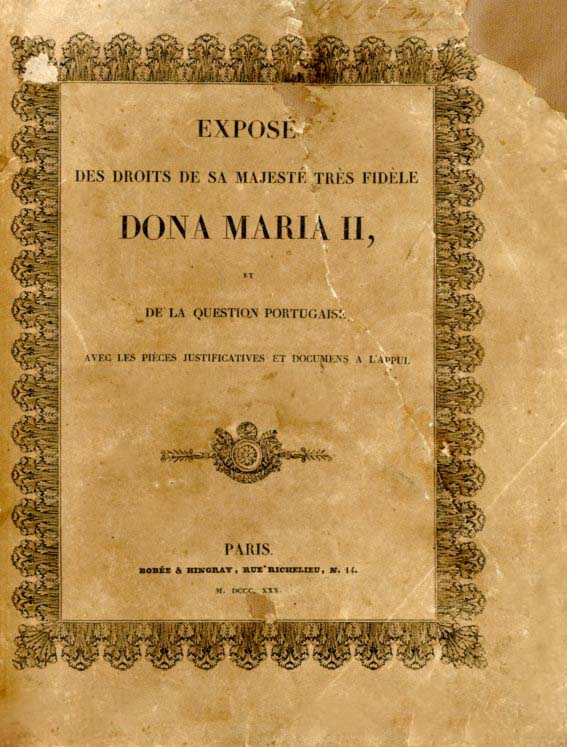 EXPOSE DES DROITS DE SA MAGESTE TRES FIDELE DONA MARIA SEGUNDA ET DE LA QUESTION