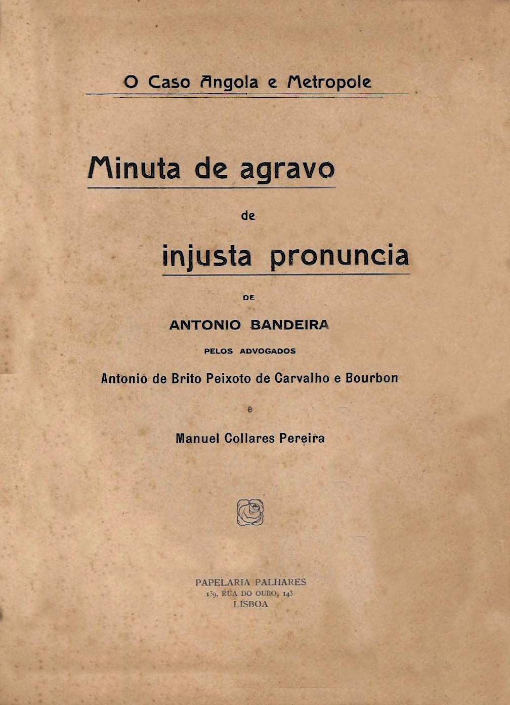 CASO DO ANGOLA E METROPOLE. Minuta de agravo de injusta pronuncia de Antonio Bandeira