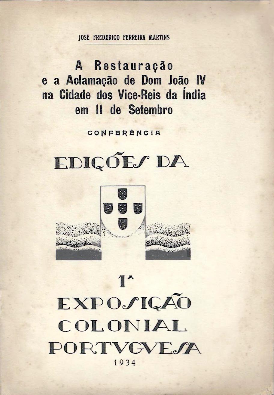RESTAURAÇAO E A ACLAMAÇAO DE DOM JOÃO IV NA CIDADE DOS VICE-REIS DA INDIA EM 11 DE SETEMBRO