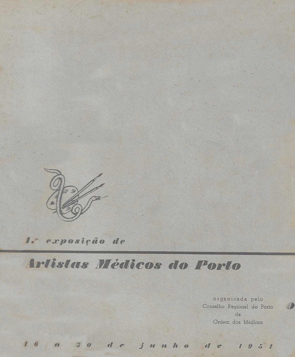 PRIMEIRA EXPOSIÇAO DE ARTISTAS MEDICOS DO PORTO