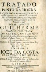 TRATADO DO PONTO DA HONRA EM QUE TODA A PESSOA QUE NELE DESEJAR ESPECIALIZAR SE ENCONTRARA FUNDAMENTOS PATA EXERCITAR SE EM TAO NOBRE COMO ANTIGO COSTUME DE QUEM DESEJA ACOMPANHAR SE COM TAO LOUVAVEL VIRTUDE