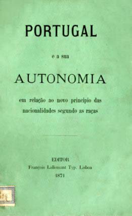 PORTUGAL E A SUA AUTONOMIA EM RELAÇAO AO NOVO PRINCIPIO DAS NACIONALIDADES SEGUNDO AS RAÇAS