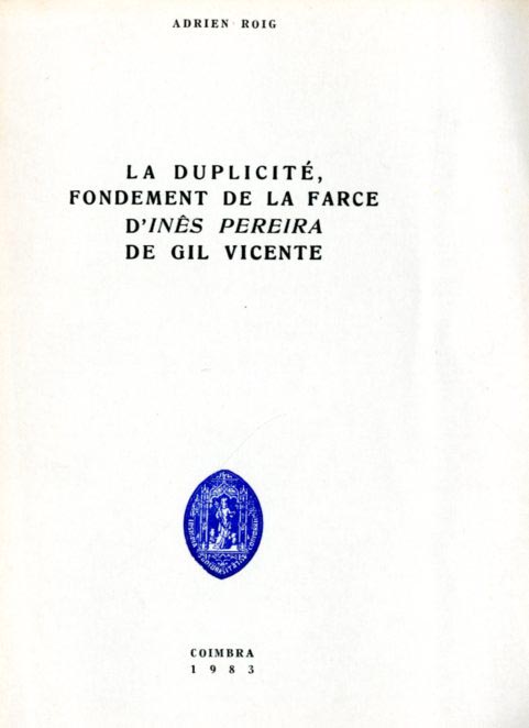 DUPLICITE FONDEMENT DE LA FARCE D’ INES PEREIRA DE GIL VICENTE