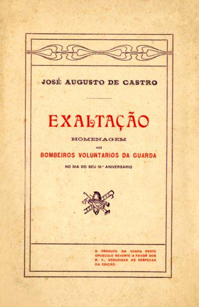 EXALTAÇAO. Homenagem aos Bombeiros Voluntarios da Guarda no dia do seu 50.º aniversario