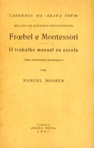 FROEBEL E MONTESSORI — O trabalho manual na escola