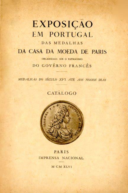 EXPOSIÇAO EM PORTUGAL DAS MEDALHAS DA CASA DA MOEDA DE PARIS
