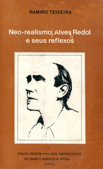 TESTEMUNHO PESSOAL SOBRE OS REFLEXOS DO NEO-REALISMO EM GERAL E OS DE ALVES REDOL EM PARTICULAR NA MINHA GERAÇAO [NEO REALISMO ALVES REDOL E SEUS REFLEXOS]