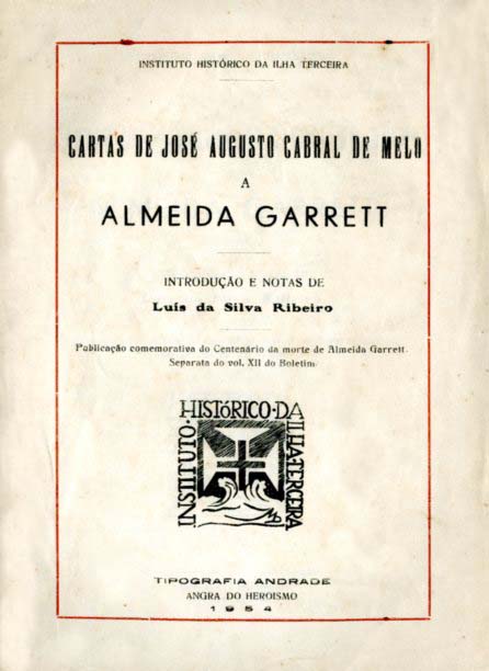 CARTAS DE JOSÉ AUGUSTO CABRAL DE MELO A ALMEIDA GARRETT