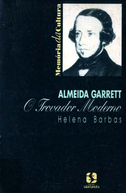 ALMEIDA GARRETT O TROVADOR MODERNO