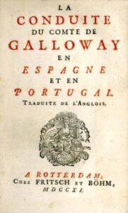 CONDUITE DU COMTE GALLOWAY EN ESPAGNE ET EN PORTUGAL