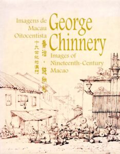 IMAGENS DE MACAU OITOCENTISTA. [IMAGES OF NINETEENTH CENTURY MACAO]