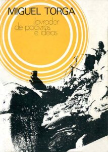 MIGUEL TORGA LAVRADOR DE PALAVRAS E IDEIAS