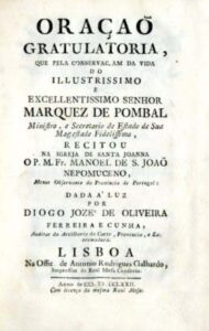 ORAÇAO GRATULATORIA QUE PELA CONSERVAÇAO DA VIDA DO ILUSTRISSIMO E EXCELENTISSIMO SENHOR MARQUEZ DE POMBAL