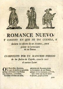 ROMANCE NUEVO Y CURIOSO EN QUE SE DA CUENTA Y DECLARA LOS AFECTOS DE UN AMANTE PARA PINTAR LA HERMOSURA DE SU DAMA