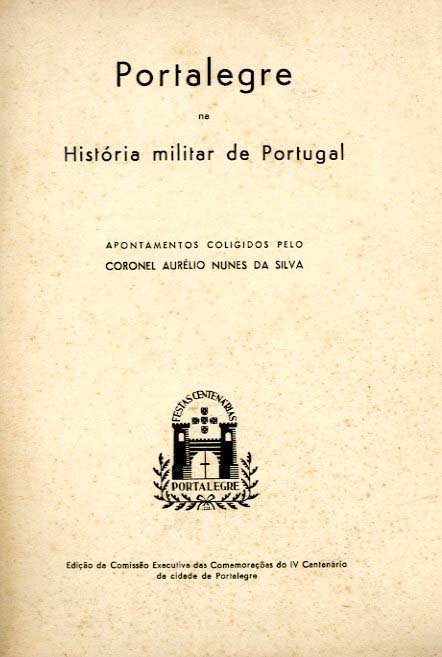 PORTALEGRE NA HISTORIA MILITAR DE PORTUGAL